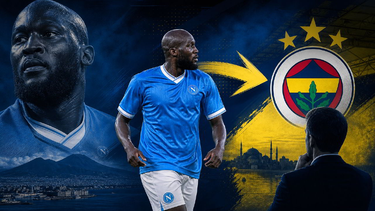 Napoli Lukaku Fenerbahce